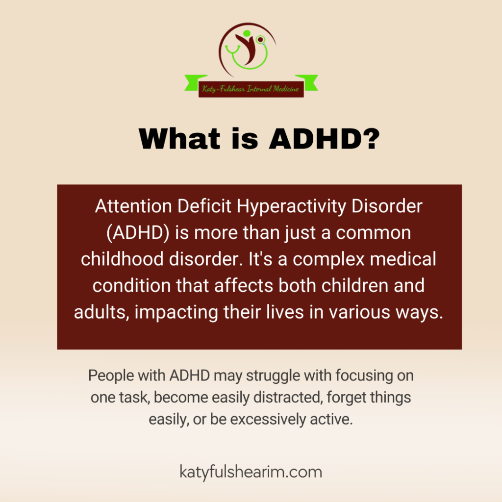 Understanding ADHD – A Comprehensive Guide | Katy Fulshear Internal ...